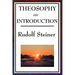 Theosophy, an Introduction: Rudolf Steiner's Introduction to the Spiritual Nature of Humanity