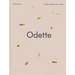 Odette: Terroir to Table, Heart to Plate [A Cookbook]