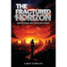 The Fractured Horizon: A War for Freedom. A Battle for the Soul of a Nation