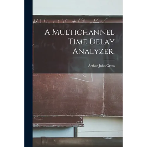 A Multichannel Time Delay Analyzer.