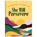 She Will Persevere: Devotions and Prayers for a Courageous Heart