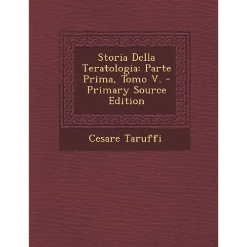 Storia Della Teratologia: Parte Prima, Tomo V.