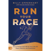 Run Your Race: How to Pursue God's Will for Your Life with Peace, Patience, and Productivity