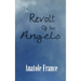 The Revolt of the Angels: A Satirical Fantasy of Angels, Revolution, and Philosophy