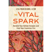 The Vital Spark: Reclaim Your Outlaw Energies and Find Your Feminine Fire