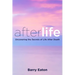 Afterlife: Uncovering the Secrets of Life After Death