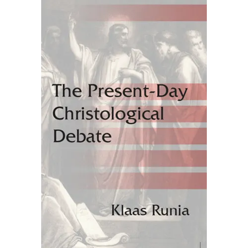 The Present-Day Christological Debate