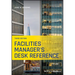Facilities Manager's Desk Reference