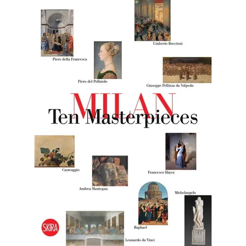 Milan: Ten Masterpieces