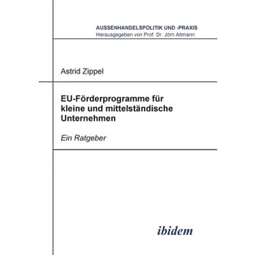 EU-Förderprogramme für kleine und mittelständische Unternehmen. Ein Ratgeber