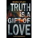 Truth is a Gift of Love