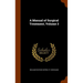 A Manual of Surgical Treatment, Volume 3