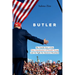 Butler: The Untold Story of the Near Assassination of Donald Trump and the Fight for America's Heartland