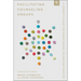 Facilitating Counseling Groups: A Leader's Guide for Group-Based Counseling Ministry
