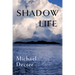 Shadow Life