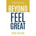 Beyond Feel Great