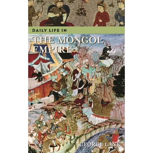 Daily Life in the Mongol Empire