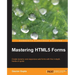 Mastering Html5 Forms