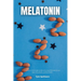Melatonin: A Beginner's 3-Week Guide on How to Leverage Melatonin for Anti-Aging, Sleep Quality, and Brain Health