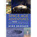Space Age Adventures: Over 100 Terrestrial Sites and Out of This World Stories