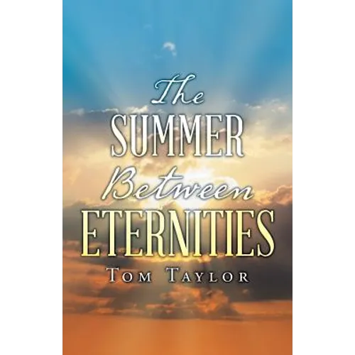 The Summer Between Eternities