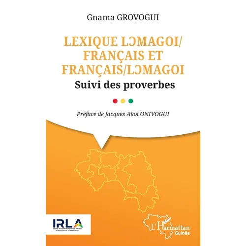 Lexique lɔmagoi/français et français/lɔmagoi: Suivi des proverbes