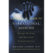 A Practical Guide to Vibrational Medicine: Energy Healing and Spiritual Transformation