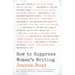 How to Suppress Women's Writing