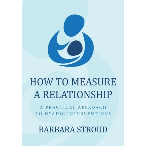 How to Measure a Relationship: A practical approach to dyadic interventions