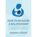 How to Measure a Relationship: A practical approach to dyadic interventions