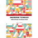 Ungendering Technology: Women Retooling the Masculine Sphere