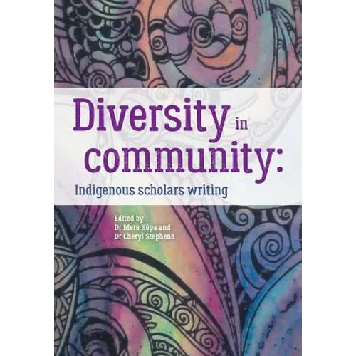 Diversity in community: Indigenous scholars writing