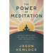 The Power of Meditation: Simple Practices for Mental Clarity and Relaxation