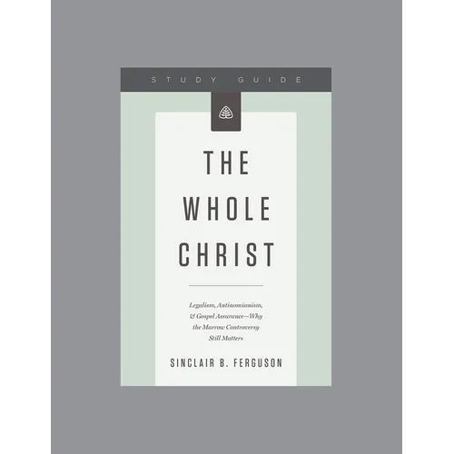 The Whole Christ, Teaching Series Study Guide