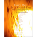 Every Day Is a Good Day: Reflections on Contemporary Indigenous Women