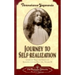 Journey to Self-Realization: Collected Talks and Essays on Real Izing God in Daily Life,