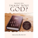 Whatcha Talkin' 'Bout God?: A Simplified Guide to Reading or Studying the Bible