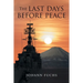 The Last Days Before Peace