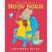 You Can Do It, Noisy Nora!