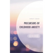 Precursors of Childhood Anxiety