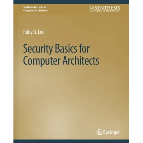 Security Basics for Computer Architects