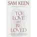 To Love and Be Loved
