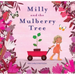 Milly and the Mulberry Tree