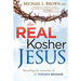 The Real Kosher Jesus: Revealing the Mysteries of the Hidden Messiah