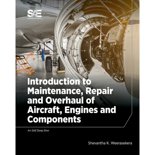 Introduction to Maintenance, Repair and Overhaul of Aircraft, Engines and Components
