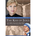 The Kiss of Jesus: How Mother Teresa and the Saints Helped Me to Discover the Beauty of the Cross