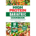High Protein Bariatric Cookbook: The Complete Guide to Nutritious and Delicious Recipes For Weight Management After Bariatric Surgery, With 30 Day Mea