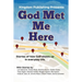 God Met Me Here: Stories of how God shows up in everyday life