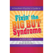 A Southern Psychic's Guide to Fixin' the BIG BUT Syndrome: originally published as Kicking the BIG BUT Syndrome