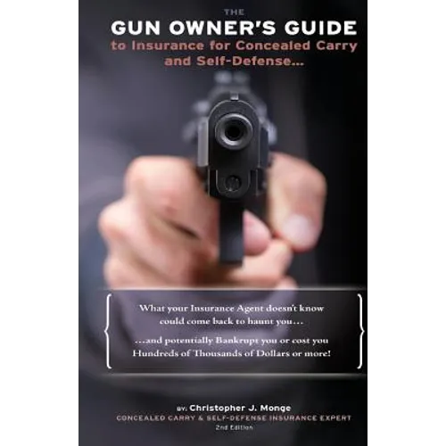 The Gun Owners Guide to Insurance for Concealed Carry and Self-Defense